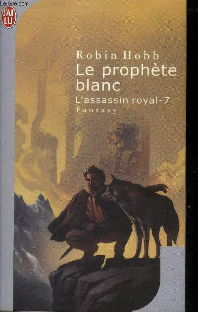 L'Assassin royal, Tome 7 :Le prophète blanc.