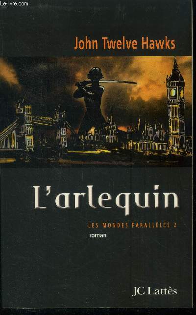 Les mondes parallles.Tome 2 : L'arlequin