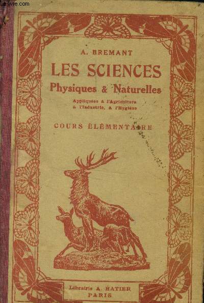 Notions de sciences physiques et naturelles avec applications les plus usuelles  l'hygine,  l'agriculture et  l'industrie, cours lmentaire