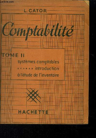 Comptabilité Tome II. Systèmes comptables. Introduction à l'étude de l'invent... - Picture 1 of 1