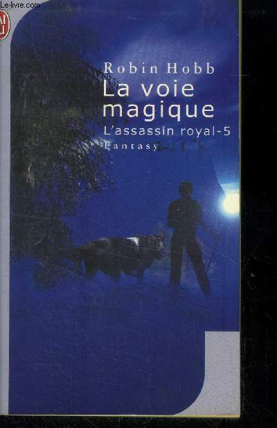 L'Assassin royal, tome 5 : la voie magique