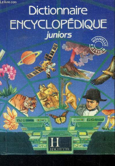 Dictionnaire encyclopdique juniors . Histoire/ Gographie/ Sciences