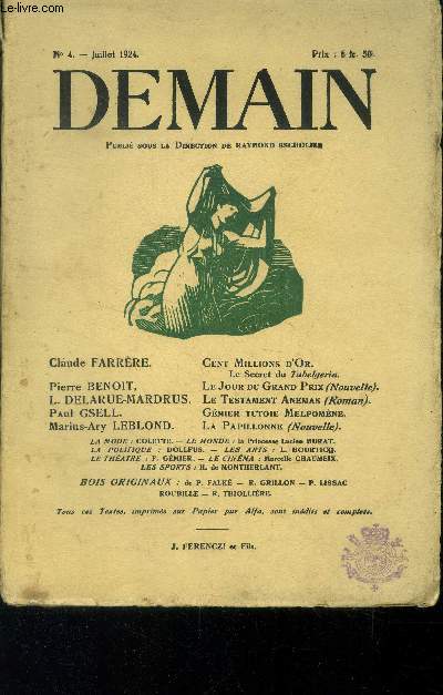 Demain n 4, juillet 1924. Cent millions d'or- Le jour du grand prix- Le testament Anemas...