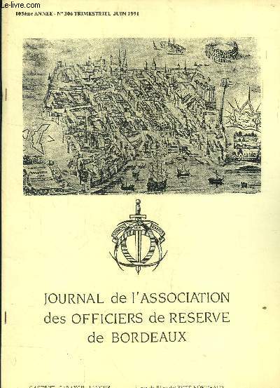 Journal de l'association des officiers de rserve de Bordeaux 105e anne n 306, juin 1991. rallye blancCepr 33- Compte rendu de l