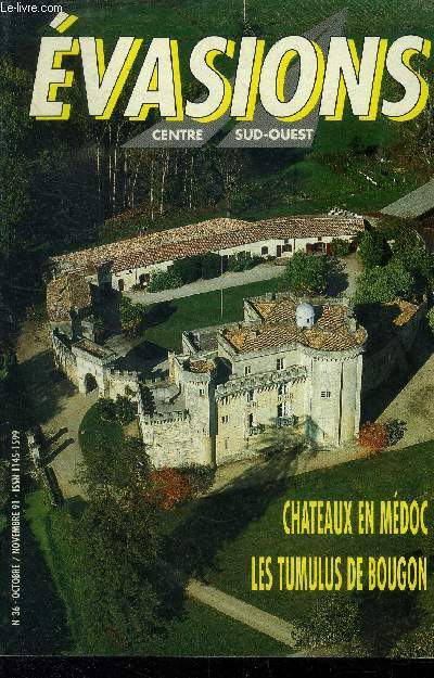 Evasions centre sud-ouest N36, octobre novembre 1991 : Chateaux en Mdoc. Les tumulus de Bougon