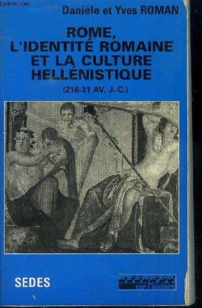 Rome, l'identit romaine et la culture hllnistique (218-31 Av J.C.)