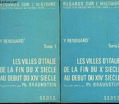 Les villes d'Italie de la fin du Xe sicle au dbut du XIV e sicle Tome 1 et 2
