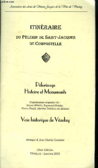 Itinraire du plerin de Saint-Jacques de Compostelle. Plerinage . Histoire et monuments.