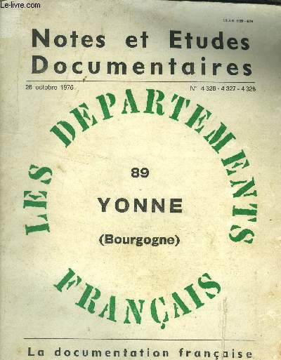 Notes et tudes documentaires N 4326, 4327, 4328 : 26 octobre 1976 : Les dpartements franais, 89 Yonne (Bourgogne)
