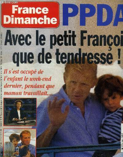 France dimanche N 2696 du 1er au 7 mai 1998 : PPDA avec le petit Franois que de tendresse ! -Michel Sardou , la mort de sa mre l'a rapproch de ses filles- Sacha Distel 