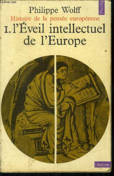 Histoire de la pense europenne Tome 1 L'Eveil intellectuel de l'Europe