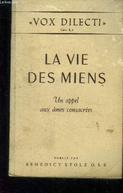 La vie des miens. Un appel aux mes consacres/