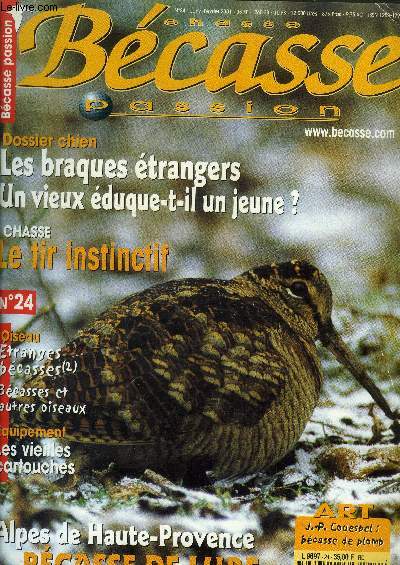 Chasse bcasse passion n24, janvier fvrier 2001 : Les braques trangers . Un vieux duque t-il un jeune ?- Le tir instinctif- Alpes de Haute provence, Bcasse de Lure...