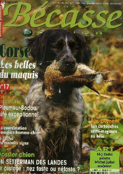 Chasse bcasse passion n17, nov dc 1999 : Corse, les belles du maquis- Pleumeur Bodou site exceptionnel- La coordination complice homme chien- Un setterman des landes. Le pistage nez faste ou nfaste ?