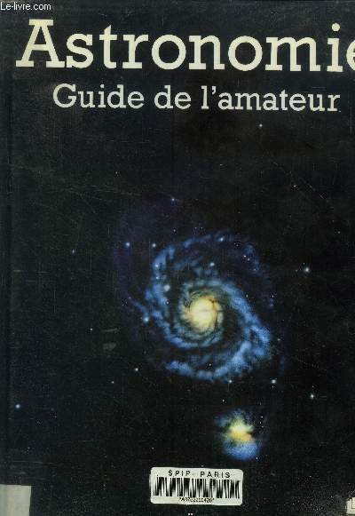 Astronomie. Guide de l'amateur
