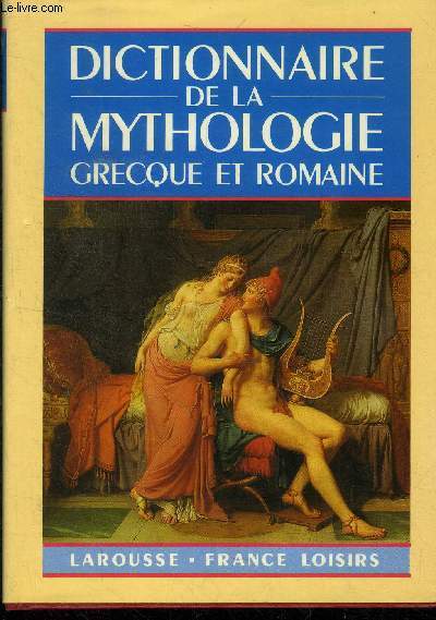 Dictionnaire de la mythologie grecque et romaine