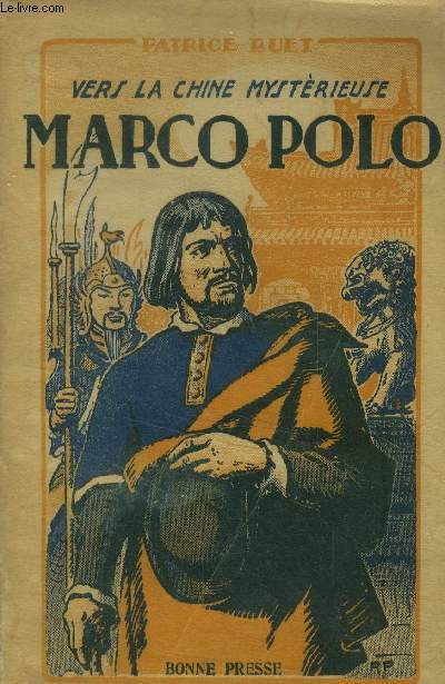 Vers la Chine mystrieuse Marco Polo