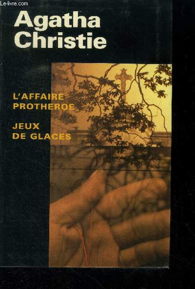 L'affaire protherose/ Jeux de glace