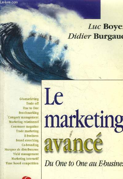 Le marketing avanc. Du One to One au E-business