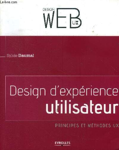 Design d'exprience utilisateur. Principes et mthodes UX