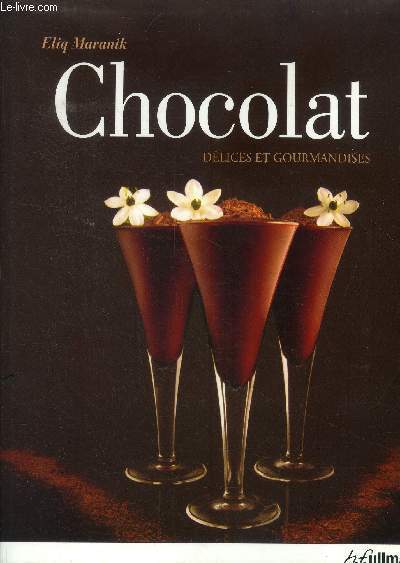 Chocolat. Dlices et gourmandises