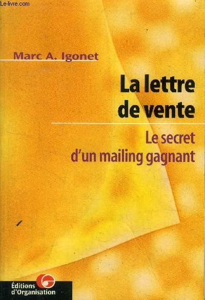 La Lettre de vente. Le secret d'un mailing gagnant