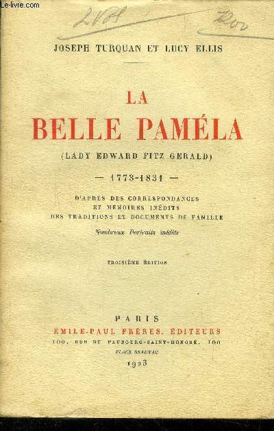 La belle Pamla 1773-1831. D'aprs des correspondances et mmoires indits des traditions et documents de famille