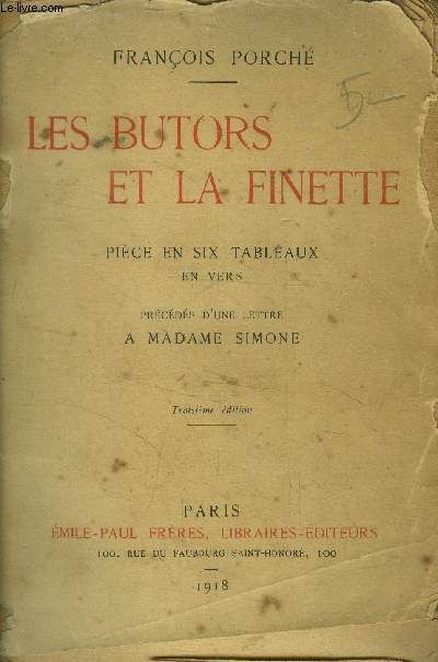 Les butors et la finette,pice en six tableaux en vers, prcde d'une lettre  Madame Simone.