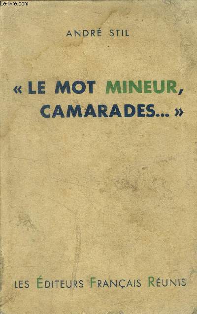 Le mot mineur camarades...