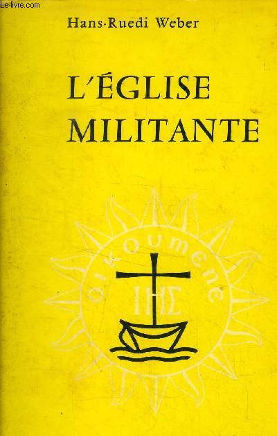 L'glise militante, ses fidles et ses moinistres, collection oeucumnique n3