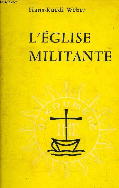 L'glise militante, ses fidles et ses moinistres, collection oeucumnique n3