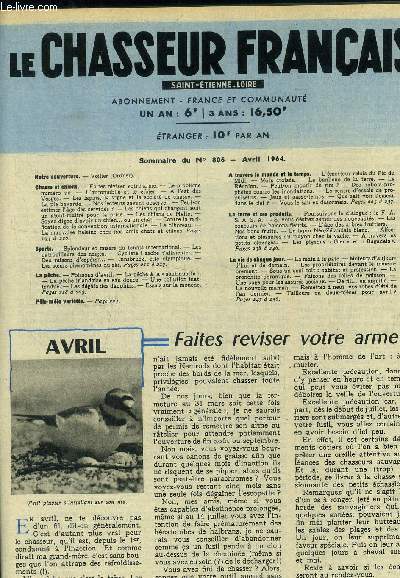Le chasseur franais Saint-etienne Loire n 806, avril 1964 : Faites rviser votre arme- L'automobile et le gibier-Les chiens de Malte- Les lapins, la vigne et la socit de chasse