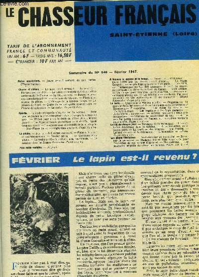 Le chasseur franais Saint Etienne Loire n 840, fvrier 1967 : Le lapin est-il revenu?- L'levage de la perdrix rouge- Filets pour pinson du nord- Qute du loup et qute gomtrique- Chiens de dterrage...