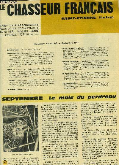 Le chasseur franais Saint-Etienne Loire n 847, septembre 1967 : Le mois du perdreau- La mais utile ou malfaisant pour le gibier- Le colvert- L'irish terrier- Le premier rouge de teky...