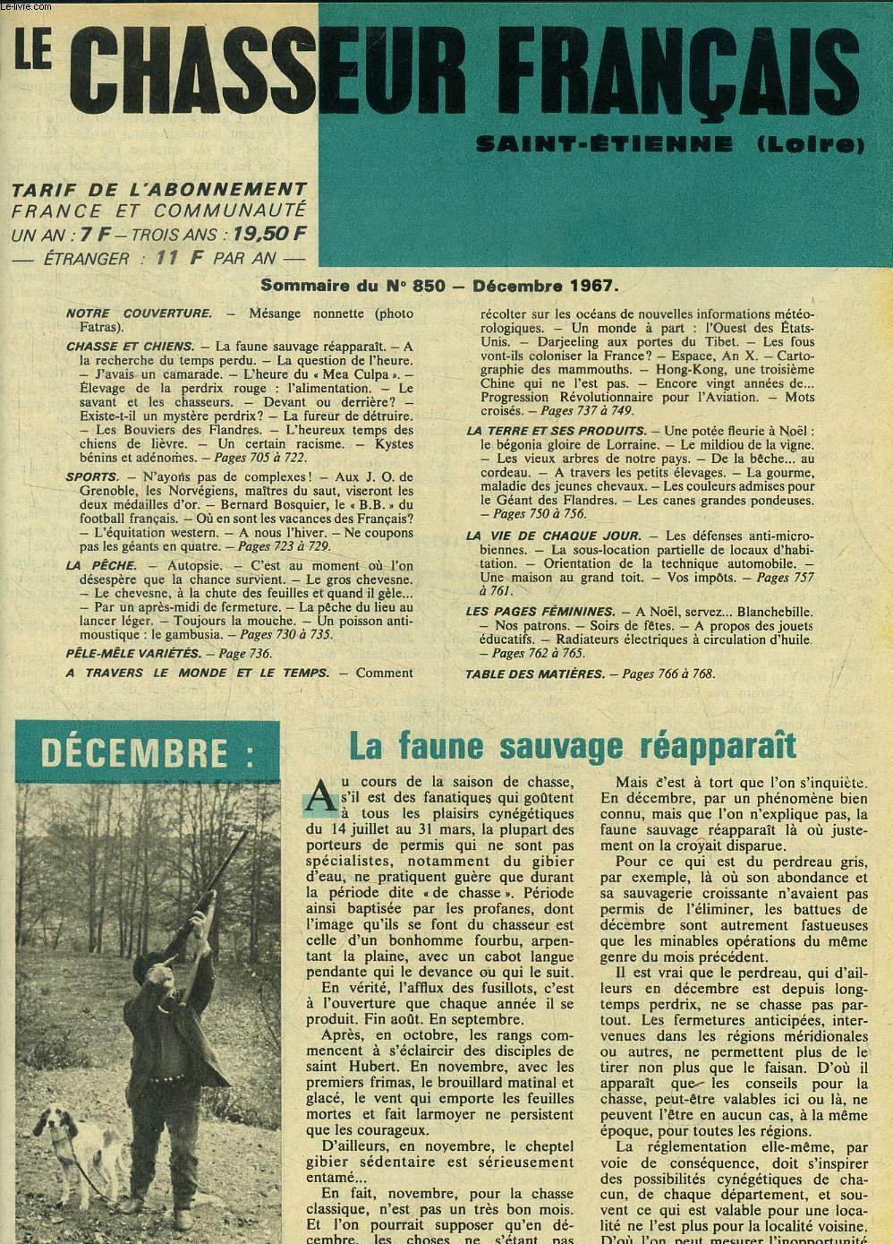 Le chasseur franais Saint-Etienne Loire n 850 dcembre 1967 : La faune sauvage rapparait- Elevage de la perdrix rouge : alimentation- Les bouviers des flandres- L'heurex temps des chiens de livre...