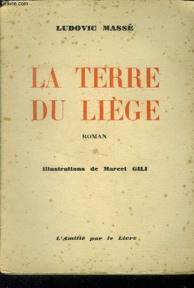 La terre du lige.Edition signe et numrote