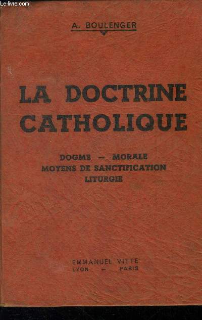 La doctrine catholique. Premire partie, le dogme (symbole des aptres)