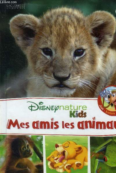 Disney nature kids : Mes amis les animaux