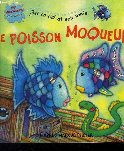 Arc-en-ciel et ses amis. Le poisson moqueur