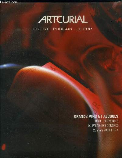 Catalogue de ventes aux enchres : Grands vins & alcools  divers amateurs - Mercredi 26 mars 2003 - Htel des ventes du Palais des Congrs de Paris