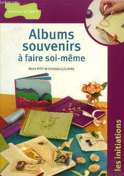 Albums souvenirs  faire soi-mme (Collection : 