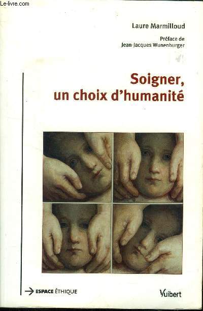 Soigner, un choix d'humanit (Collection : 
