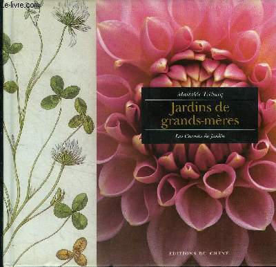 Jardins de grands-mres : Les carnets du jardin