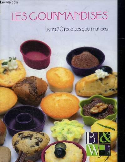 Gourmandises : Livret 20 recettes gourmandes