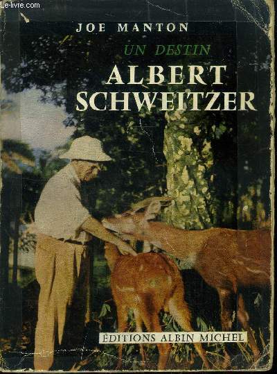 Un destin : Albert Schweitzer