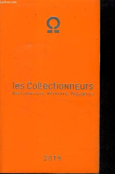 Les Collectionneurs : Restaurateurs, Hteliers, Voyageurs 2019