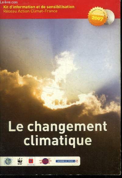 Le changement climatique : Kit d'information et de sensibilisation (CD inclus)