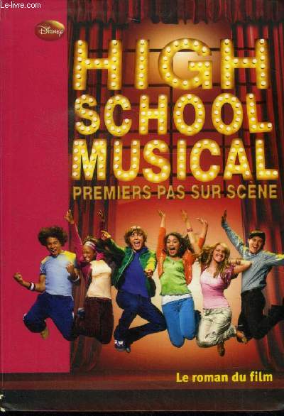High School Musical : Premiers pas sur scne - Le roman du film