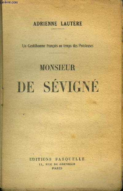 Monsieur de Svign : Un gentilhomme franais au temps des Prcieuses.