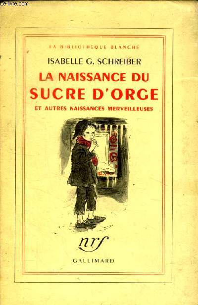 La naissance du sucre d'orge et autres naissances merveilleuses (Collection : 